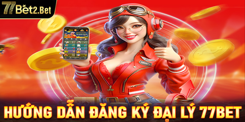 đại lý 77Bet